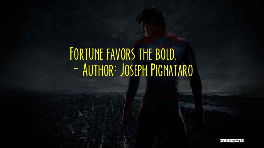 Joseph Pignataro Quotes 1568216