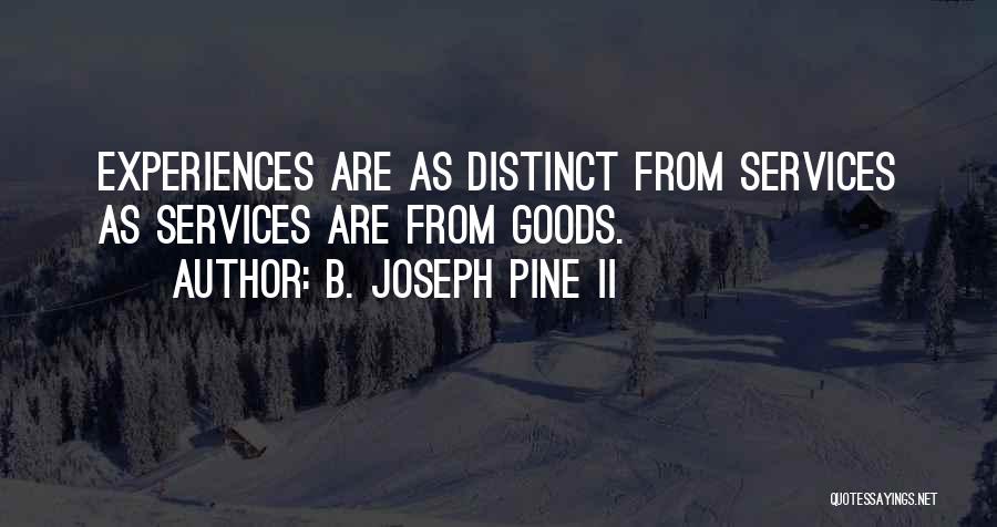 Joseph Pine Quotes By B. Joseph Pine II