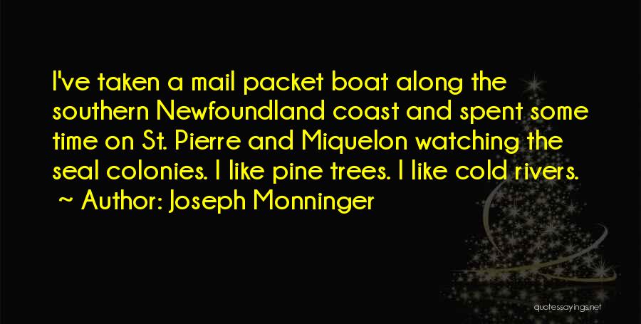 Joseph Pine Quotes By Joseph Monninger