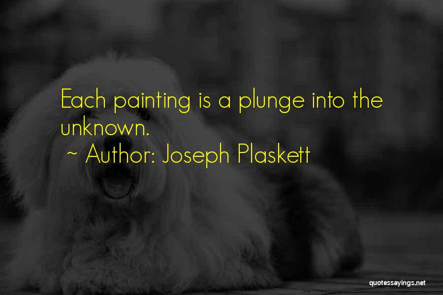 Joseph Plaskett Quotes 895755