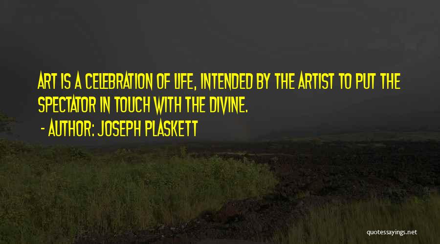 Joseph Plaskett Quotes 920549