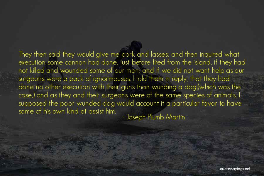 Joseph Plumb Martin Quotes 682038