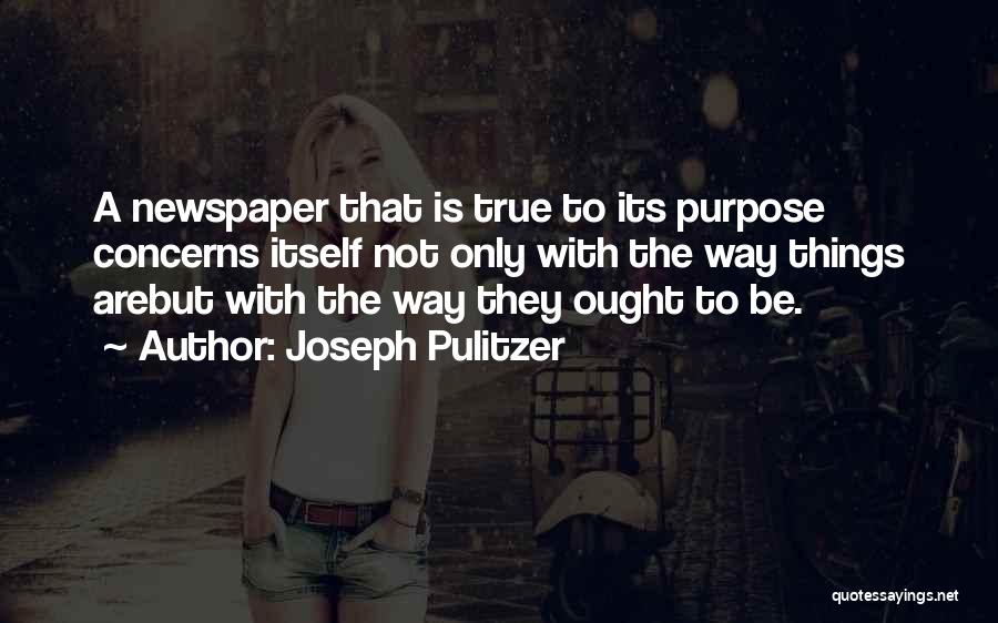 Joseph Pulitzer Quotes 296805