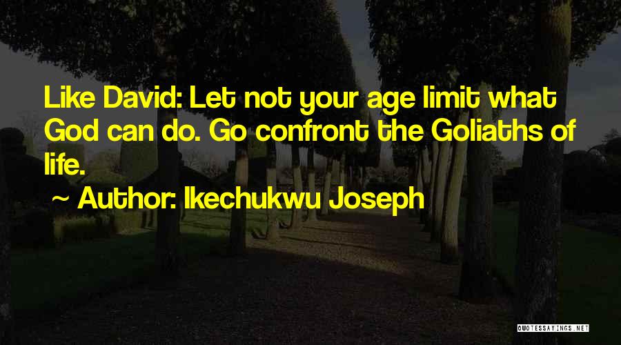 Joseph Quotes By Ikechukwu Joseph