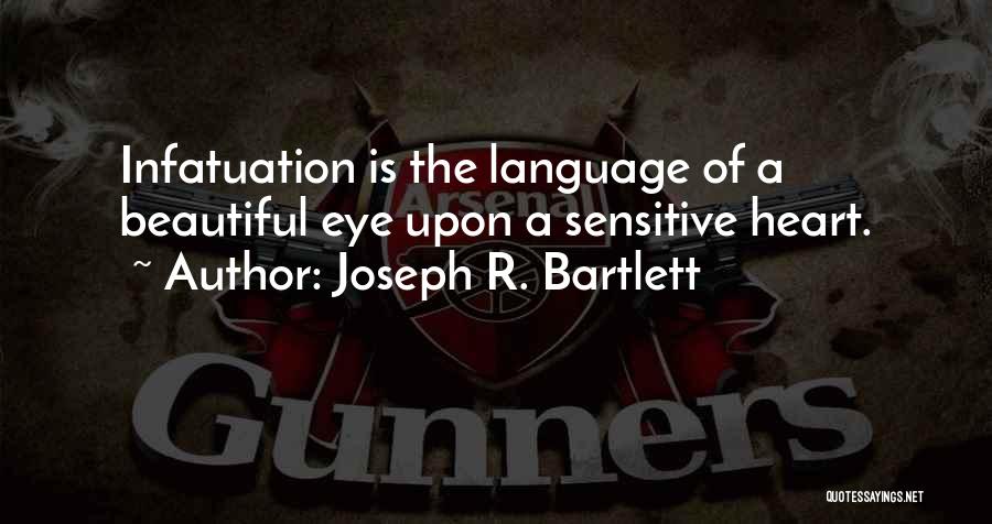 Joseph R. Bartlett Quotes 1274954