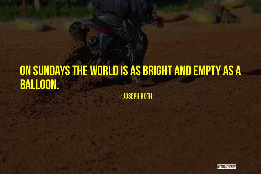Joseph Roth Quotes 476032 Joseph Roth Quotes 476032