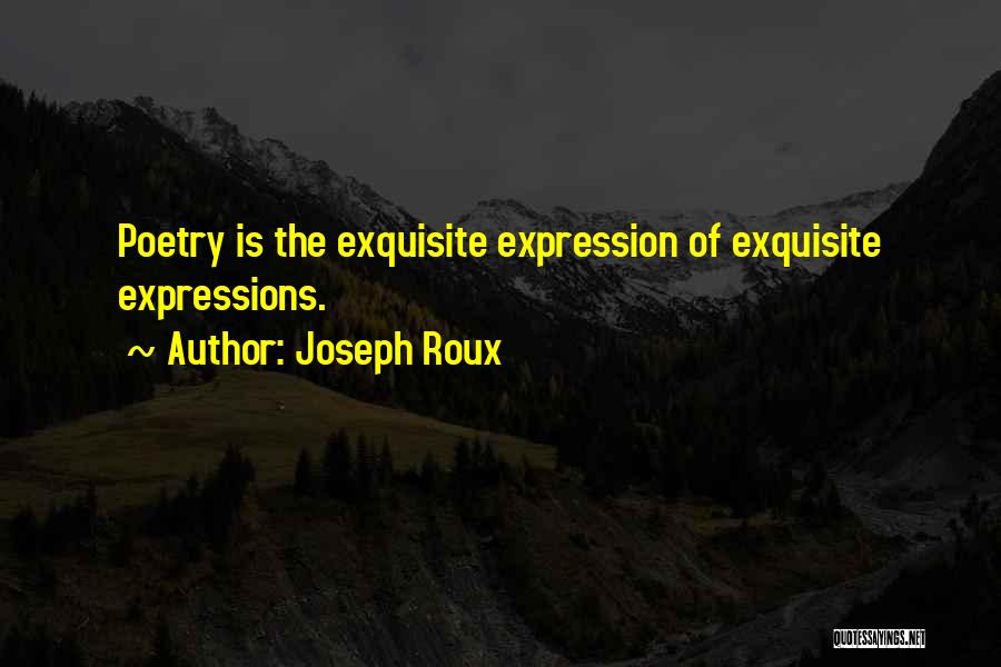 Joseph Roux Quotes 1755623