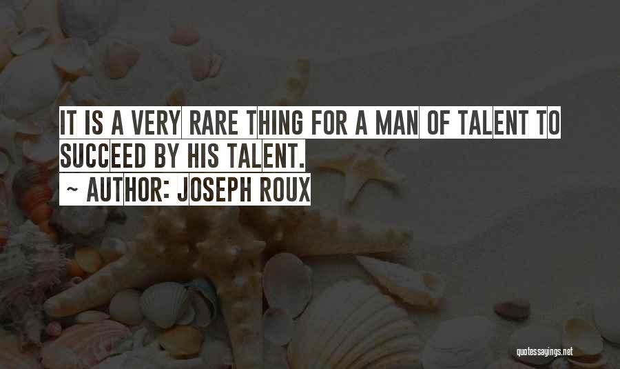 Joseph Roux Quotes 1972890