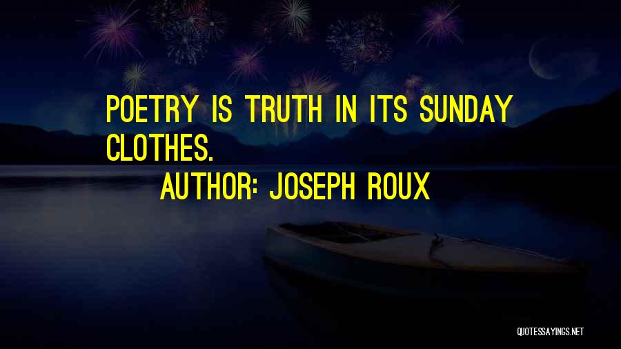 Joseph Roux Quotes 309641