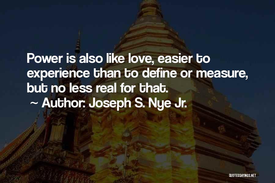 Joseph S. Nye Jr. Quotes 393370