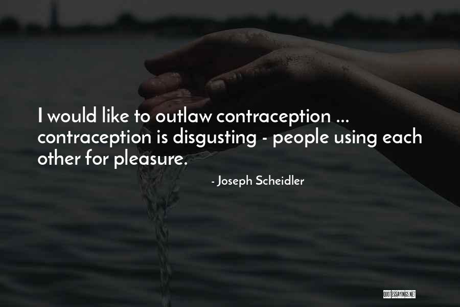 Joseph Scheidler Quotes 1647860