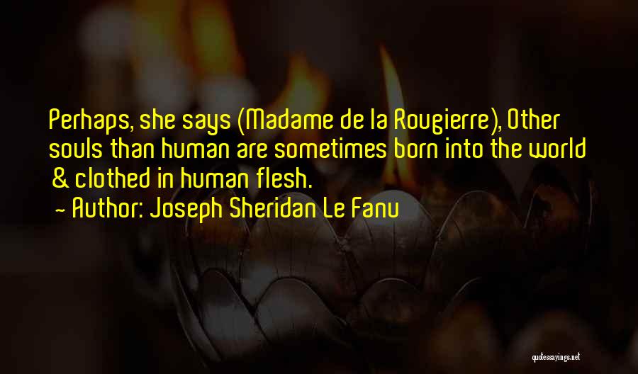 Joseph Sheridan Le Fanu Quotes 2246111