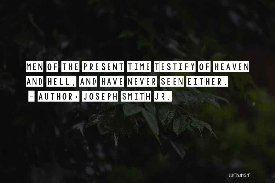 Joseph Smith Jr. Quotes 1487160