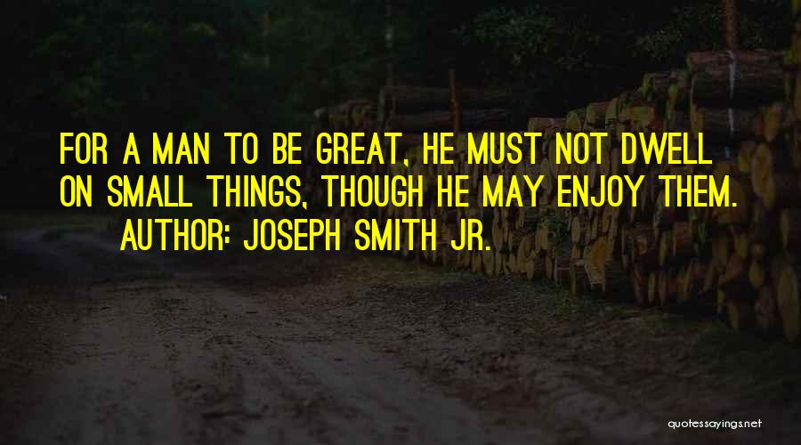 Joseph Smith Jr. Quotes 2226481