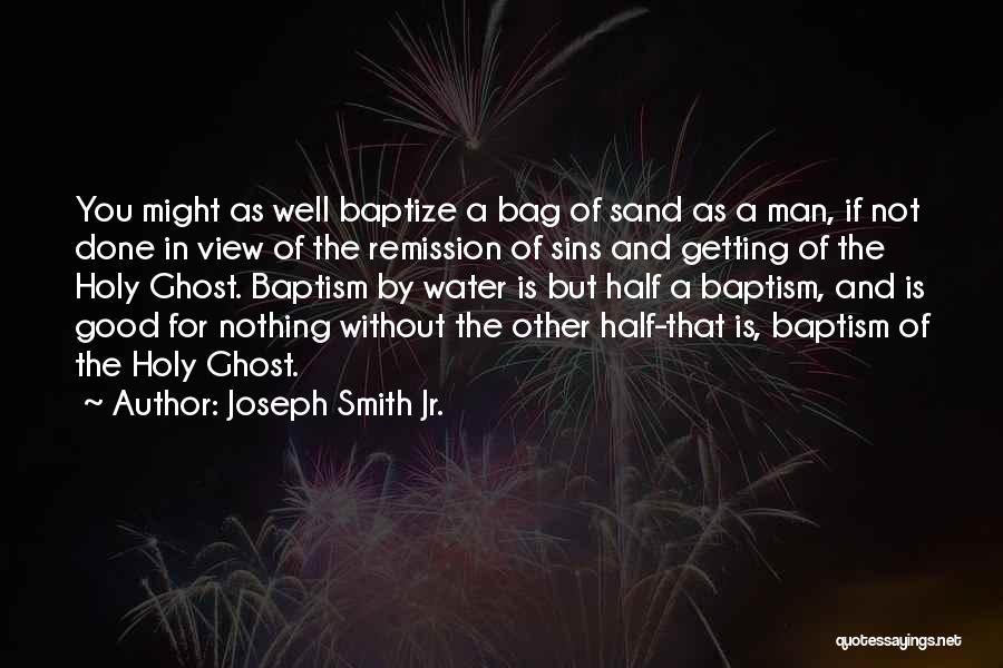 Joseph Smith Jr. Quotes 988238