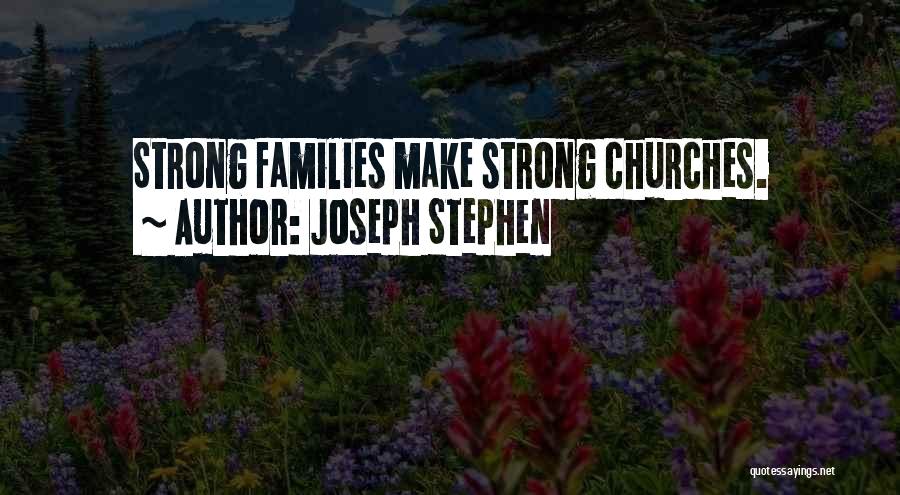 Joseph Stephen Quotes 2040136