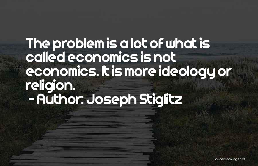 Joseph Stiglitz Quotes 1196859