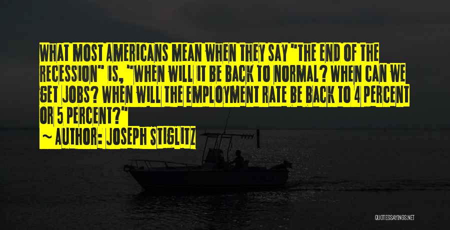 Joseph Stiglitz Quotes 813500
