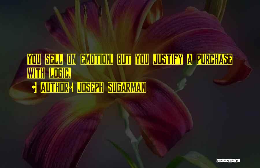 Joseph Sugarman Quotes 319024