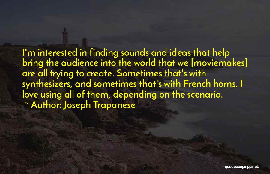 Joseph Trapanese Quotes 304702