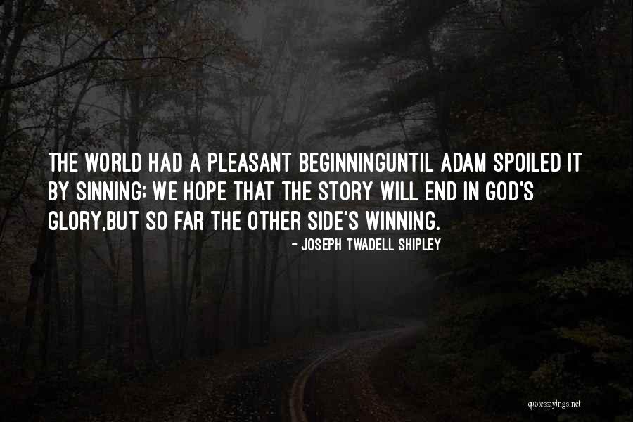 Joseph Twadell Shipley Quotes 766583