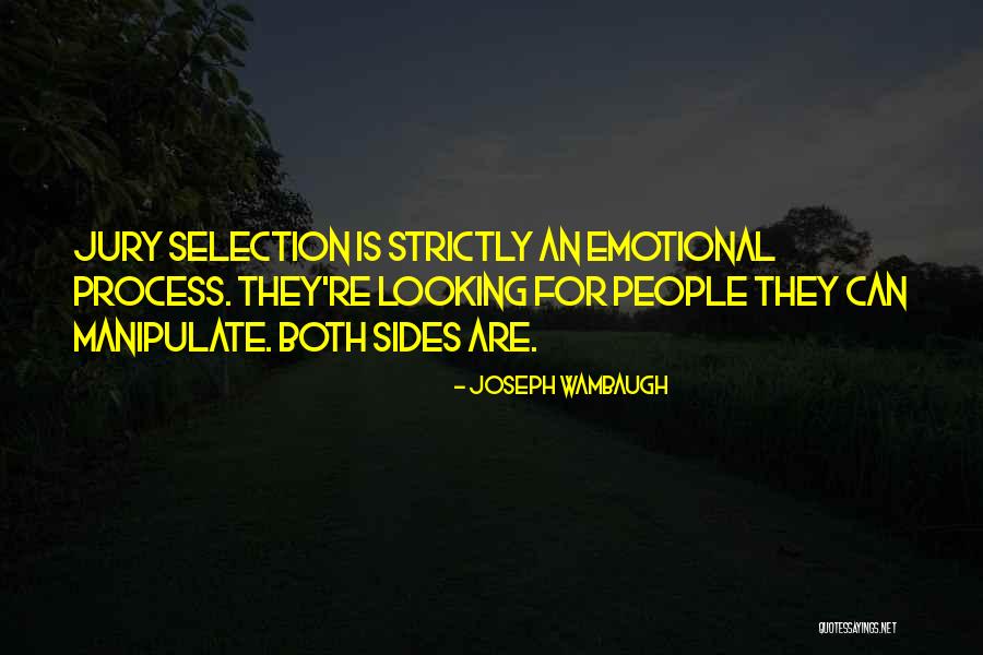 Joseph Wambaugh Quotes 1545899 Joseph Wambaugh Quotes 1545899