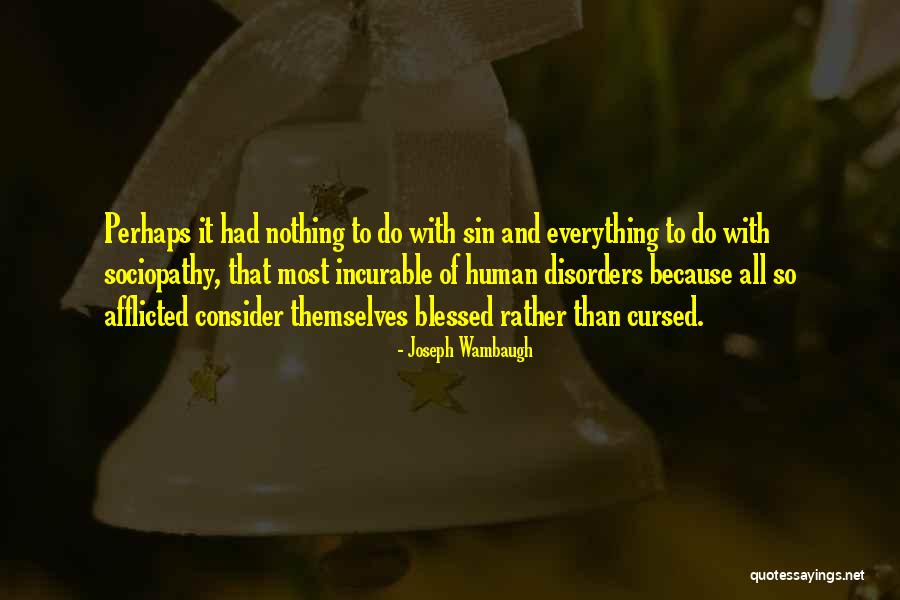 Joseph Wambaugh Quotes 379893