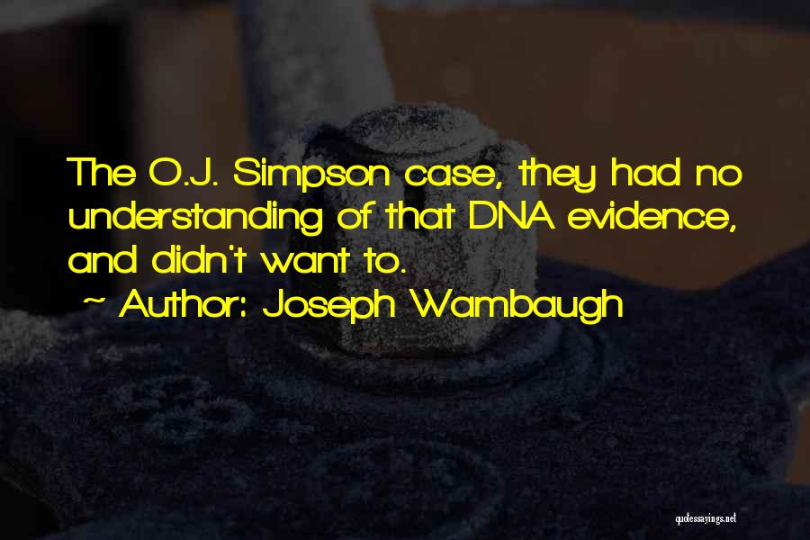 Joseph Wambaugh Quotes 445895