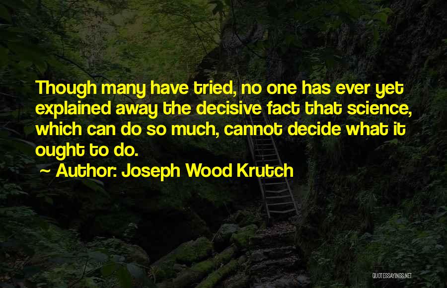 Joseph Wood Krutch Quotes 1103078