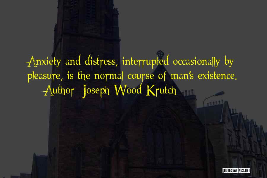 Joseph Wood Krutch Quotes 1288298