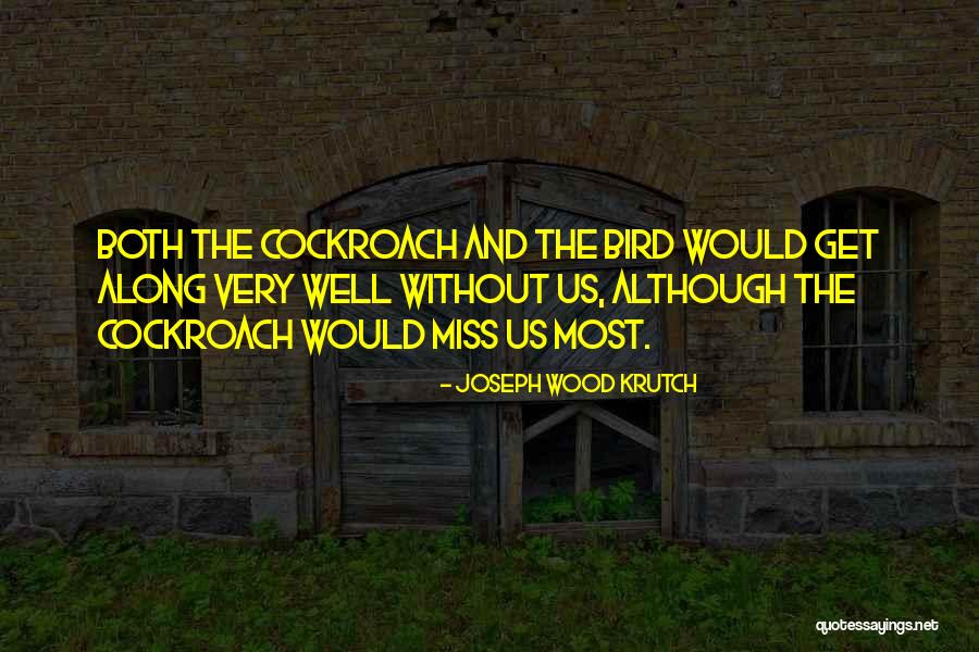 Joseph Wood Krutch Quotes 144956 Joseph Wood Krutch Quotes 144956