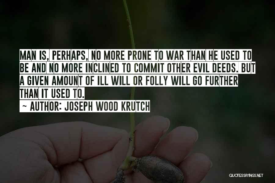 Joseph Wood Krutch Quotes 1613413
