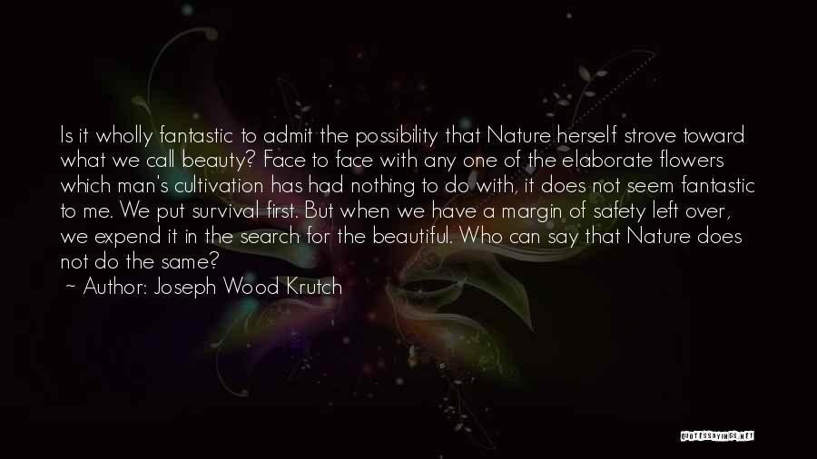 Joseph Wood Krutch Quotes 1991837