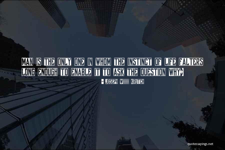 Joseph Wood Krutch Quotes 2114649 Joseph Wood Krutch Quotes 2114649