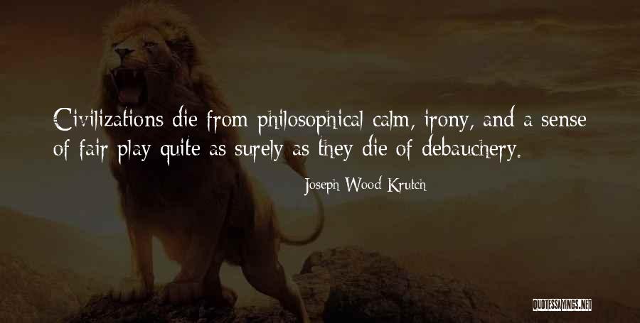 Joseph Wood Krutch Quotes 2192371 Joseph Wood Krutch Quotes 2192371