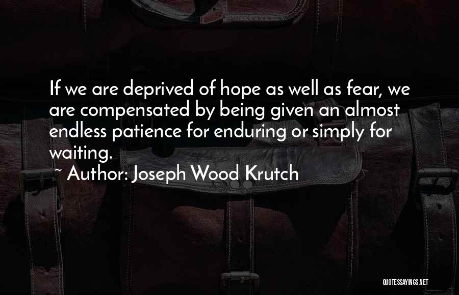 Joseph Wood Krutch Quotes 2247605