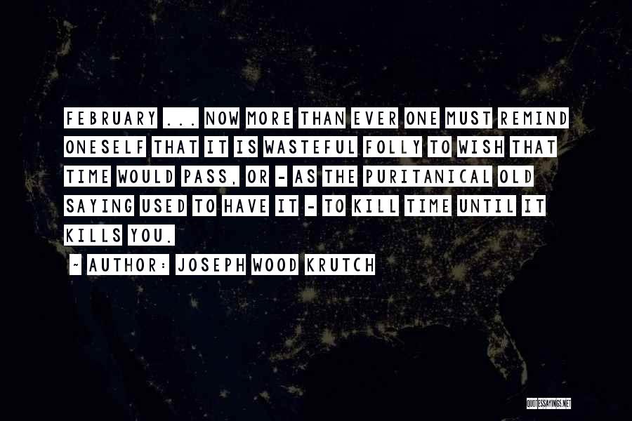 Joseph Wood Krutch Quotes 277141