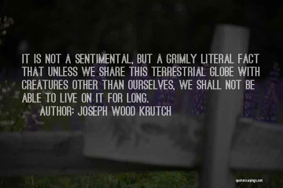 Joseph Wood Krutch Quotes 356129