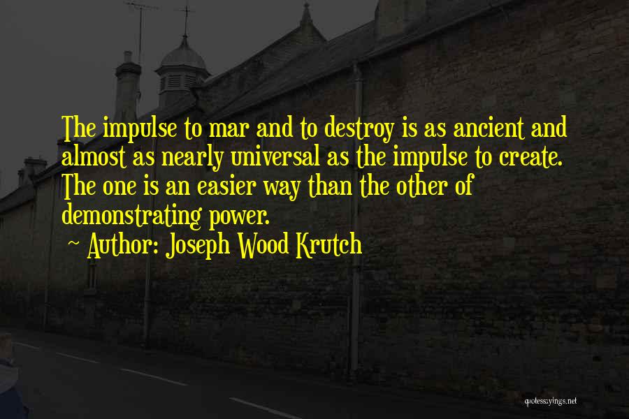 Joseph Wood Krutch Quotes 408248