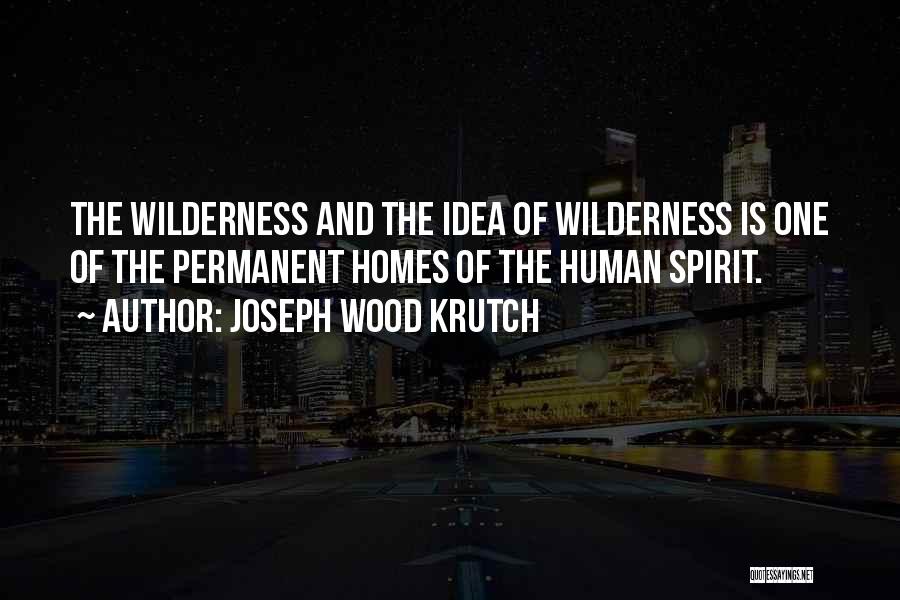 Joseph Wood Krutch Quotes 443749