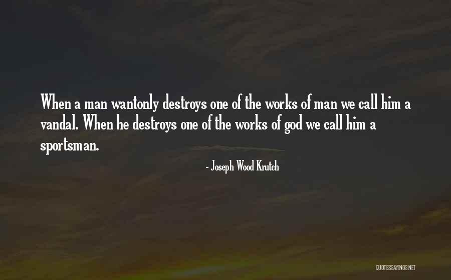 Joseph Wood Krutch Quotes 632063 Joseph Wood Krutch Quotes 632063