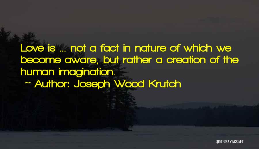 Joseph Wood Krutch Quotes 714188