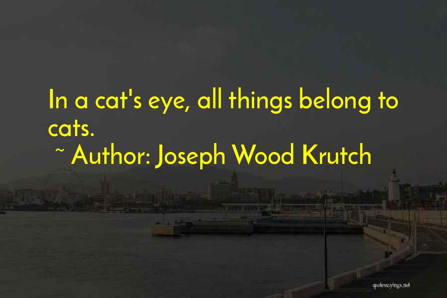 Joseph Wood Krutch Quotes 811874
