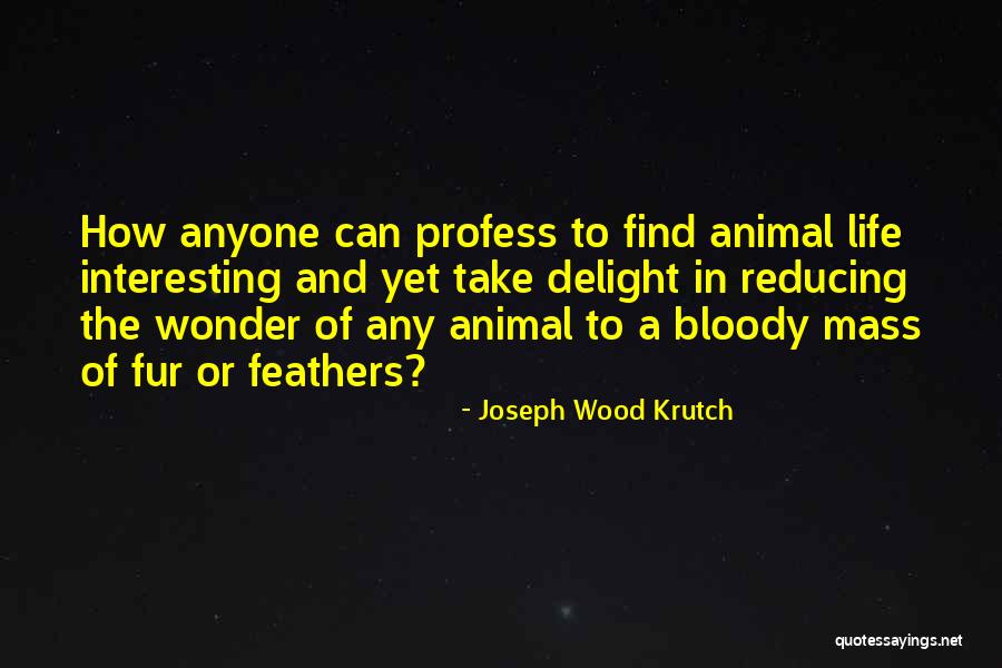 Joseph Wood Krutch Quotes 982352