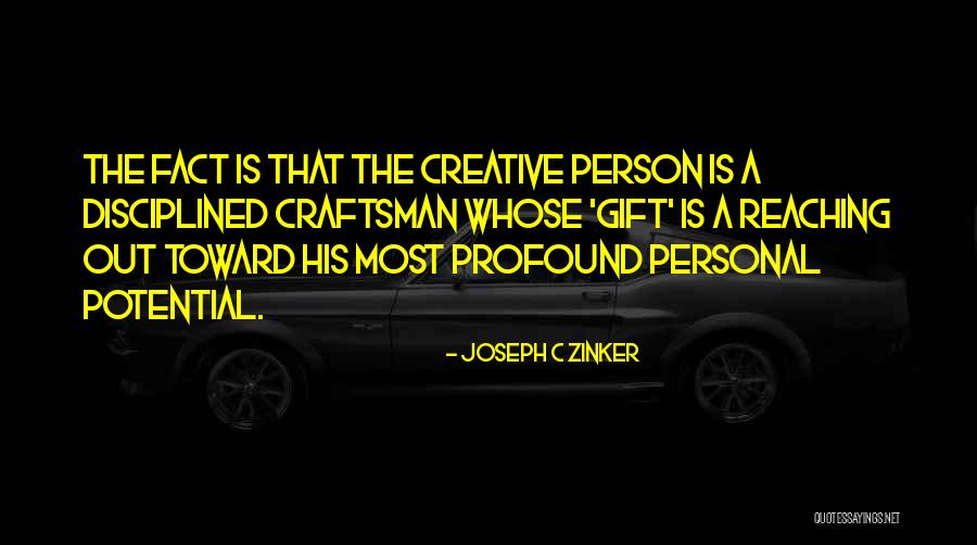 Joseph Zinker Quotes By Joseph C Zinker