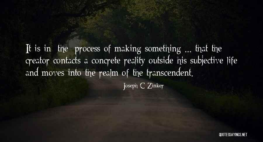 Joseph Zinker Quotes By Joseph C Zinker