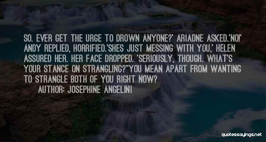 Josephine Angelini Quotes 1815935