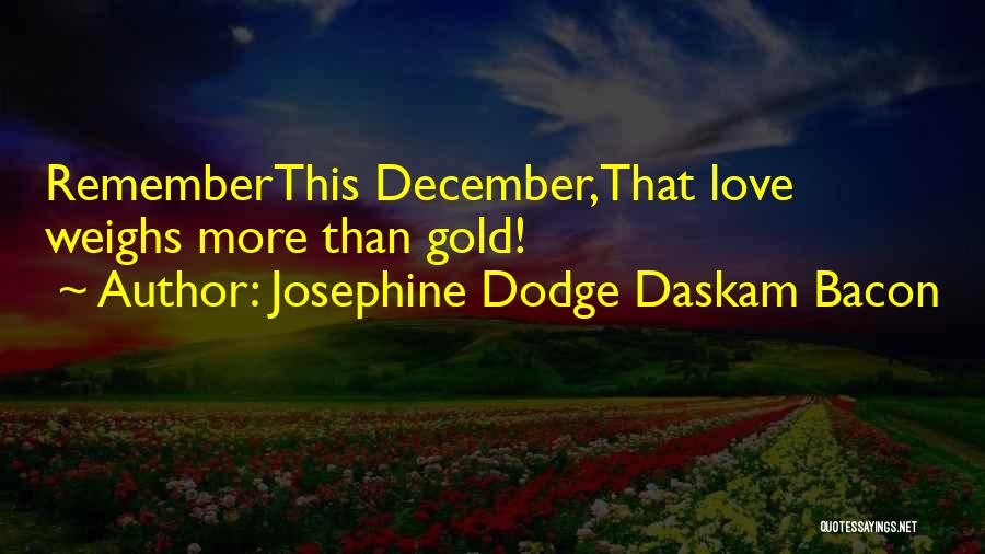 Josephine Dodge Daskam Bacon Quotes 802312