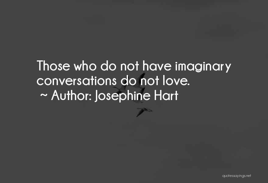 Josephine Hart Quotes 1505625