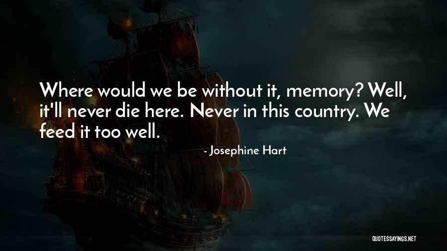 Josephine Hart Quotes 94863